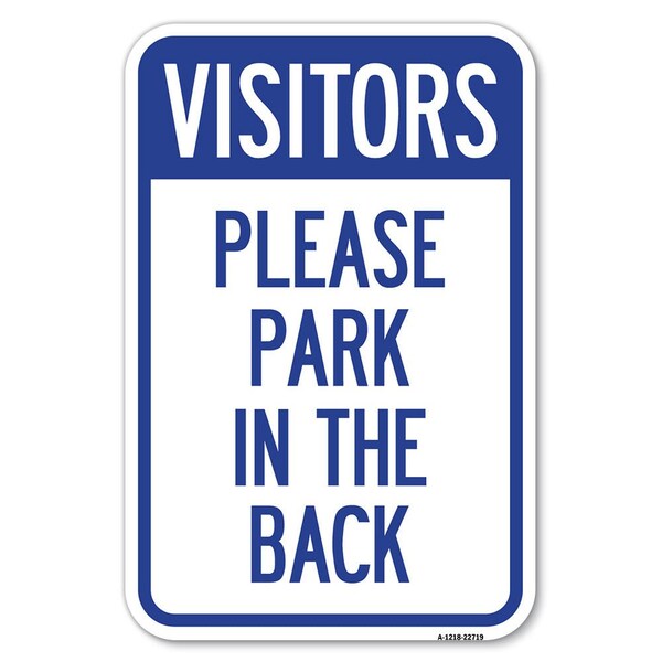 Signmission Visitors Please Park in the Back Heavy-Gauge Aluminum Sign, 12" x 18", A-1218-22719 A-1218-22719 - main